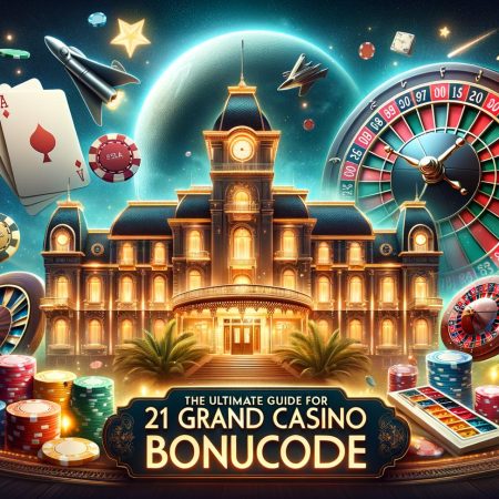 De Ultieme Gids voor 21 Grand Casino Bonuscodes